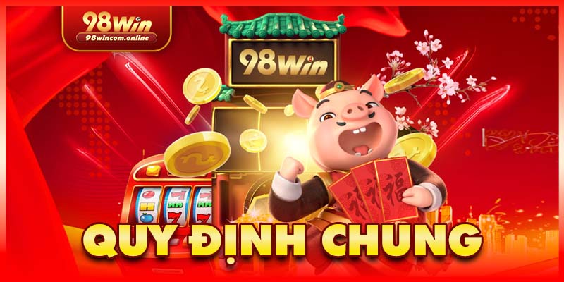 Quy định chung về chương trình khuyến mãi 98WIN